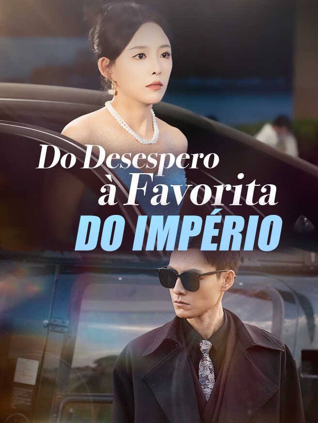 Image DO DESESPERO A FAVORITA DO IMPERIO
