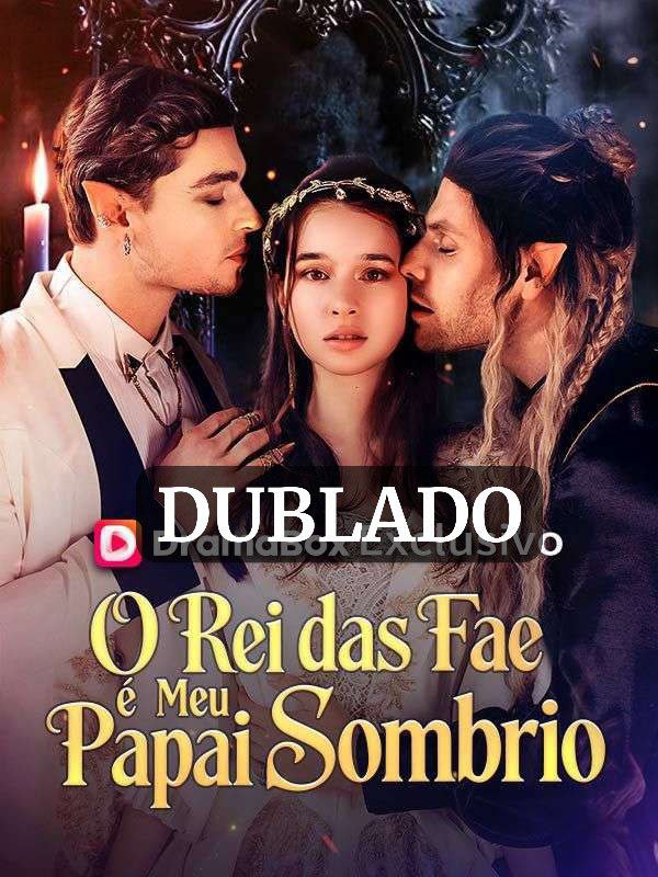 Image O REI DAS FAE E MEU PAPAI SOMBRIO