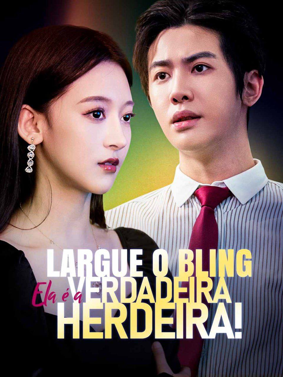Image LARGUE O BLING, ELA E A VERDADEIRA HERDEIRA