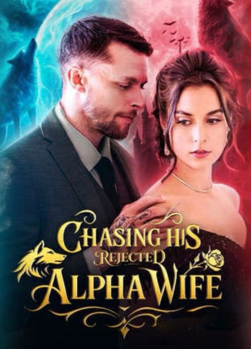Image PERSEGUINDO SUA ESPOSA ALFA REJEITADA - CHASING HIS REJECTED ALPHA WIFE