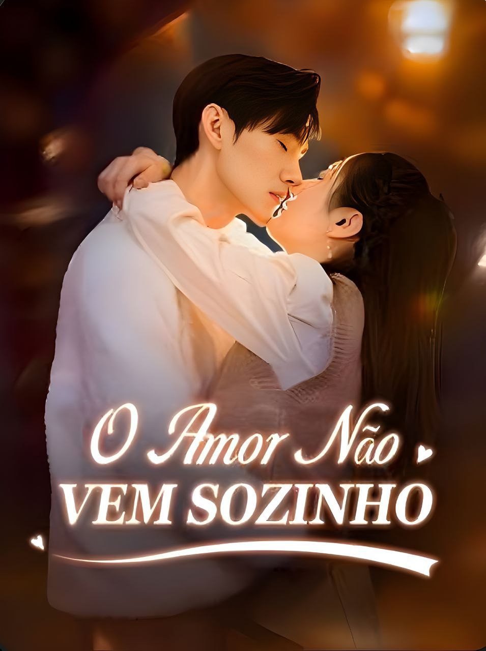 Image O AMOR NAO VEM SOZINHO